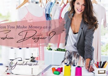 Você Pode Ganhar Dinheiro Como um Designer de Moda?