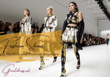 Desfiles de moda: não apenas para os ricos e famosos