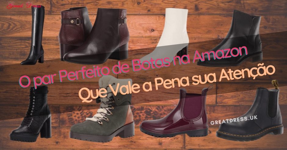 O Par Perfeito de Botas na Amazon que Vale a Pena sua Atenção