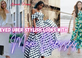 Conseguiu looks Uber elegantes com vestidos maxi