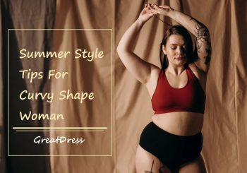 Dicas de estilo de verão para mulheres curvilíneas